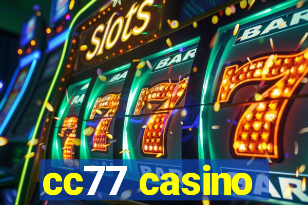 cc77 casino